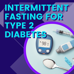 Enhanced Image Intermittent Fasting for Type 2 Diabetes